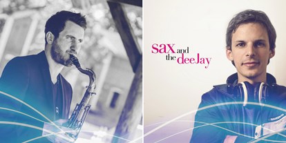 Hochzeitsmusik - geeignet für: Showeinlage - München - Sax & the DJ // Saxophonist und Party-DJ