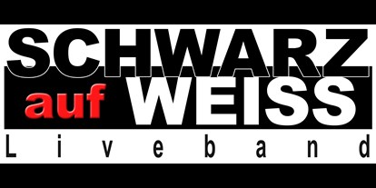 Hochzeitsmusik - Musikrichtungen: Neue Deutsche Welle - Windischgarsten - Schwarz auf Weiss