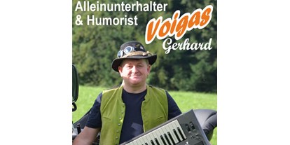 Hochzeitsmusik - Musikrichtungen: Partyhits - Vöcklamarkt - Alleinunterhalter & Humorist Voigas Gerhard
