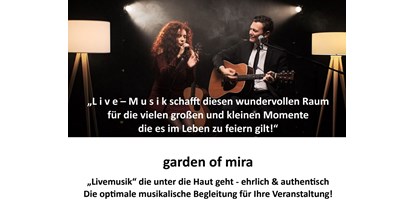 Hochzeitsmusik - Kosten für Abendhochzeit (ca. 5 Stunden): bis 1600 Euro - Ried in der Riedmark - garden of mira - gom music