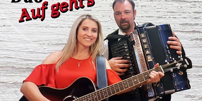 Hochzeitsmusik - Musikrichtungen: Hits von Heute - Bayern - Duo Auf geht´s aus Bayern - DUO Auf geht´s